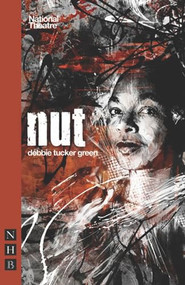 nut by debbie tucker green, 9781848423350