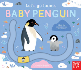 Let's Go Home, Baby Penguin by Carolina Búzio, 9798887772097