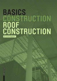Basics Roof Construction by Ann-Christin Siegemund, Bert Bielefeld, 9783035619423