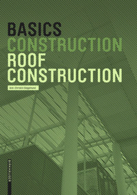 Basics Roof Construction by Ann-Christin Siegemund, Bert Bielefeld, 9783035619423