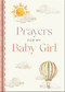 Prayers for My Baby Girl by Katie Kenny Phillips, Audrey Jeanne Roberts, 9780736992176