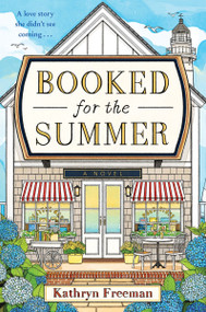 Booked for the Summer (A Novel) by Kathryn Freeman, 9780063454590