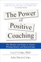 The Power of Positive Coaching: The Mindset and Habits to Inspire Winning Results and Relationships by Julie Davis-Colan, Lee J. Colan, 9781260142723