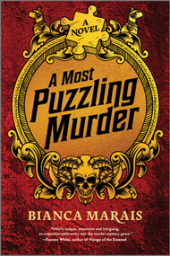 A Most Puzzling Murder (A quirky, humorous locked room murder mystery with riddles and puzzles for the reader to solve) by Bianca Marais, 9780778368601