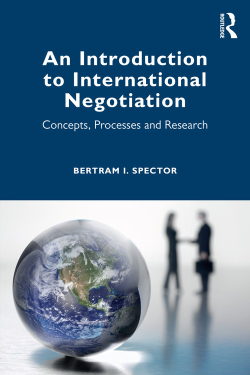 An Introduction to International Negotiation (Concepts, Processes and Research) by Bertram I. Spector, 9781041077008