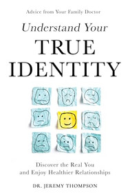 Understand Your True Identity by Dr. Jeremy Guy Thompson, 9781636986272