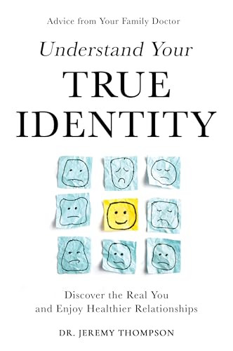Understand Your True Identity by Dr. Jeremy Guy Thompson, 9781636986272
