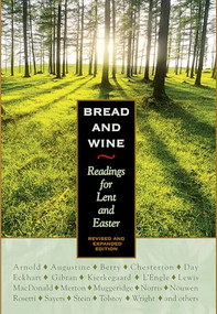 Bread and Wine (Readings for Lent and Easter) - 9781636081700 by C. S. Lewis, Eberhard Arnold, Kathleen Norris, Henri Nouwen, Simone Weil, 9781636081700