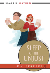 Sleep of the Unjust by E.X. Ferrars, 9781631943461