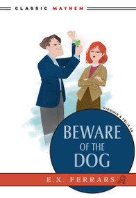Beware of the Dog - 9781631943485 by E.X. Ferrars