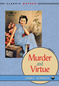 Murder and Virtue by James Norman, 9781631943447