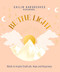 Be the Light (Words to Inspire Gratitude, Hope and Happiness) by Cailin Hargreaves, 9781801292825