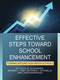 Effective Steps Toward School Enhancement (Turning Around High Needs Schools) by Joyce M. Alexander, Beverly J. Irby, Matthew J. Etchells, Linda Rodriguez, 9798887308654