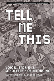Tell Me This (Voices, Stories, and Scholarship of Belonging) by Carey Borkoski, Brianne Roos, 9798887308890
