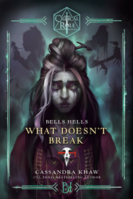 Critical Role: Bells Hells--What Doesn't Break - 9780593496787 by Cassandra Khaw, Critical Role, 9780593496787