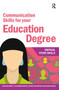 Communication Skills for your Education Degree by Jane Bottomley, Kulwinder Maude, Steven Pryjmachuk, David Waugh, 9781912508617