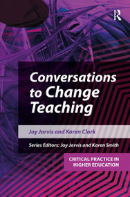 Conversations to Change Teaching by Joy Jarvis, Karen Clark, 9781913063771