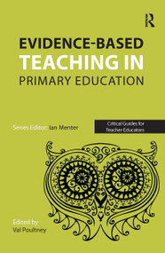 Evidence-based teaching in primary education by Val Poultney, 9781911106463