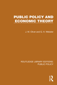 Public Policy and Economic Theory by J. M. Oliver, G. H. Webster, 9781041084211