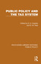 Public Policy and the Tax System by G. A. Hughes, G. M. Heal, 9781041088356