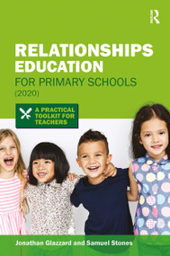 Relationships Education for Primary Schools (2020) (A Practical Toolkit for Teachers) by Jonathan Glazzard, Samuel Stones, 9781913063610