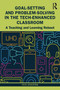 Goal-Setting and Problem-Solving in the Tech-Enhanced Classroom (A Teaching and Learning Reboot) by Pete Atherton, 9781032117614