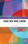 Trans New Wave Cinema by Akkadia Ford, 9780367566999