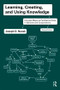 Learning, Creating, and Using Knowledge (Concept Maps as Facilitative Tools in Schools and Corporations) by Joseph D. Novak, 9780415991858