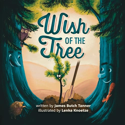 Wish Of The Tree by James Butch Tanner, 9781636987057