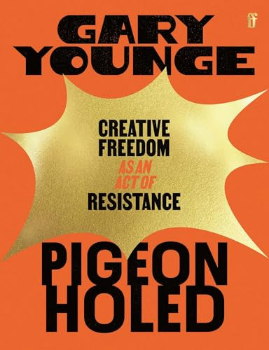Pigeonholed (Creative Freedom as an Act of Resistance) by Gary Younge, 9780571396610
