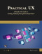 Practical UX (A Hands-on Guide to Getting Industry-Recognized Experience) by Maigen Thomas, 9781501523472