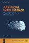 Artificial Intelligence (Shaping the Future of Innovation) by Alfred Essa, 9783111582382
