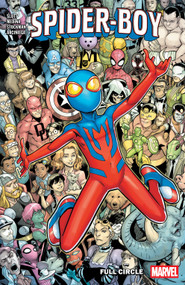 Spider-Boy Vol. 4: Full Circle by Dan Slott, Christopher Yost, Paco Medina, Nathan Stockman, Paco Medina, 9781302963163