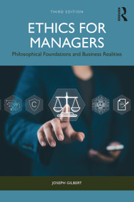 Ethics for Managers (Philosophical Foundations and Business Realities) by Joseph Gilbert, 9781032973791