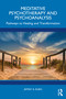 Meditative Psychotherapy and Psychoanalysis (Pathways to Healing and Transformation) by Jeffrey B. Rubin, 9781032982977
