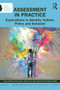 Assessment in Practice (Explorations in Identity, Culture, Policy and Inclusion) by Alicia Curtin, Kevin Cahill, Kathy Hall, Dan O'Sullivan, Kamil Özerk, 9781138832428