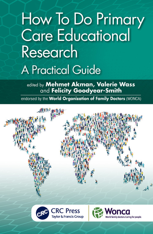 How To Do Primary Care Educational Research (A Practical Guide) - 9780367627102 by Mehmet Akman, Valerie Wass, Felicity Goodyear-Smith, 9780367627102