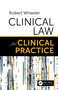 Clinical Law for Clinical Practice by Robert Wheeler, 9780367335595