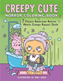 Creepy Cute Horror Coloring Book (Classic American Horror Meets Creepy Kawaii Style) by Callisto Publishing, Mary Eakin, 9798886083262