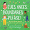 Eyes, Knees, Boundaries, Please! (My First Book About Private Parts and Consent) by Krupa Bhojani Playforth MD, Julia Bereciartu, 9798886507355