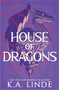 House of Dragons - 9781464253546 by K.A. Linde, 9781464253546