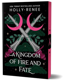 A Kingdom of Fire and Fate (Deluxe Edition) by Holly Renee, 9781464241963