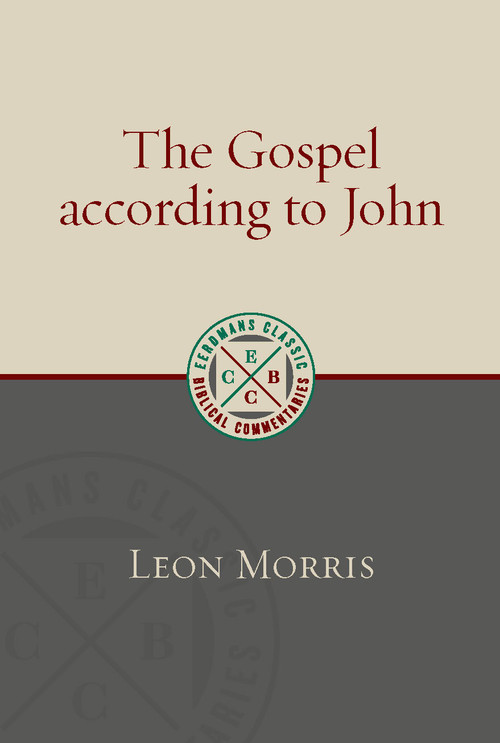 The Gospel according to John by Leon Morris, 9780802885739