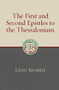 The First and Second Epistles to the Thessalonians by Leon Morris, 9780802885746