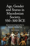 Age, Gender and Status in Macedonian Society, 550-300 BCE (Intersectional Approaches to Mortuary Archaeology) by Elina M Salminen, 9781399524452