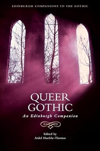 Queer Gothic (An Edinburgh Companion) by Ardel Haefele-Thomas, 9781399554152