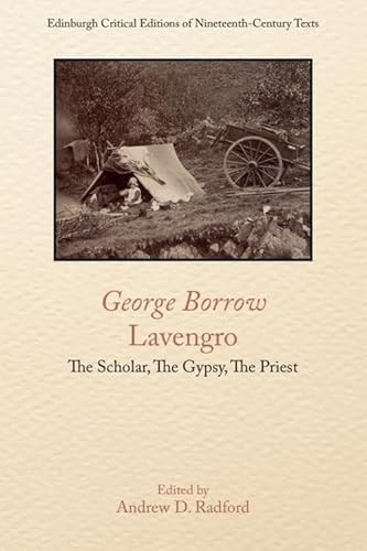 George Borrow, Lavengro (The Scholar, The Gypsy, The Priest) by Andrew D. Radford, 9781399554145