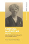 Chrystal Macmillan, 1872-1937 (Campaigner for Equality, Justice and Peace) by Helen Kay, Rose Pipes, 9781399514538