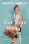 I Am Not Your Enemy (A Memoir) by Reality Winner, 9781954118843
