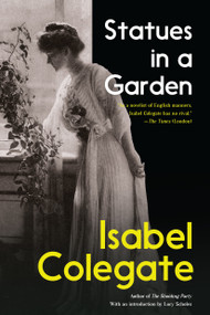 Statues in a Garden (A Novel) by Isabel Colegate, 9781640097803